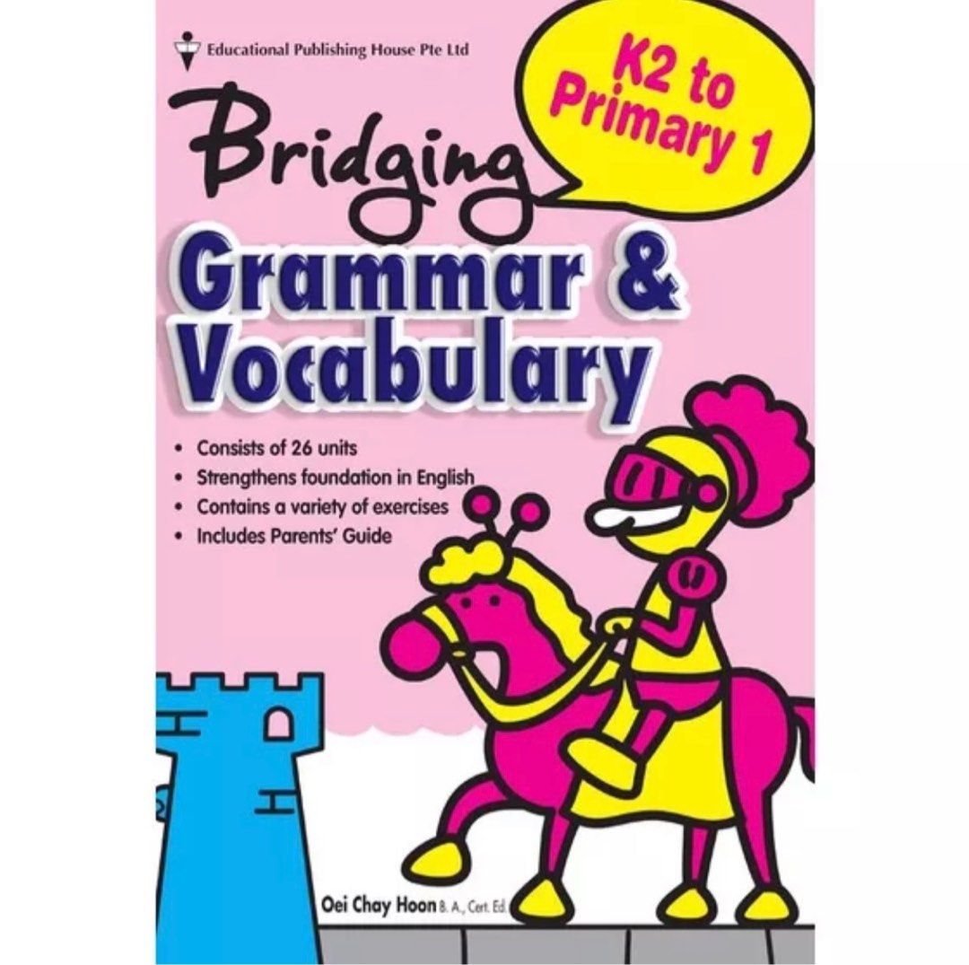 K2, P1 EPH Bridging Grammar and Vocabulary, Reading and Writing