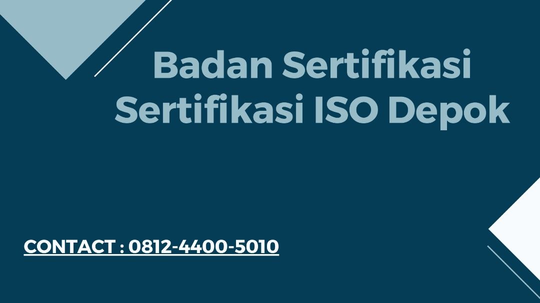 Badan Sertifikasi Sertifikasi ISO Depok