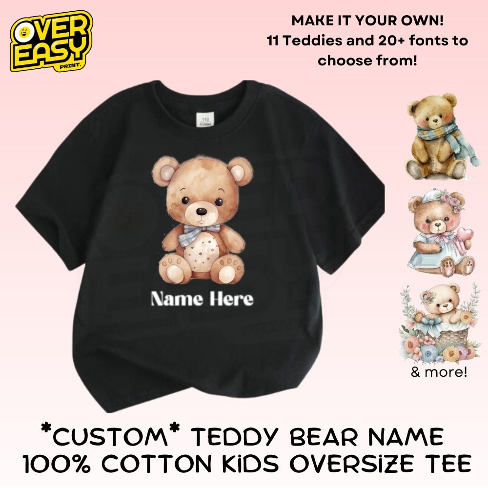 CUSTOMIZED Teddy Bear Name 100 Cotton Oversize Children T Shirt