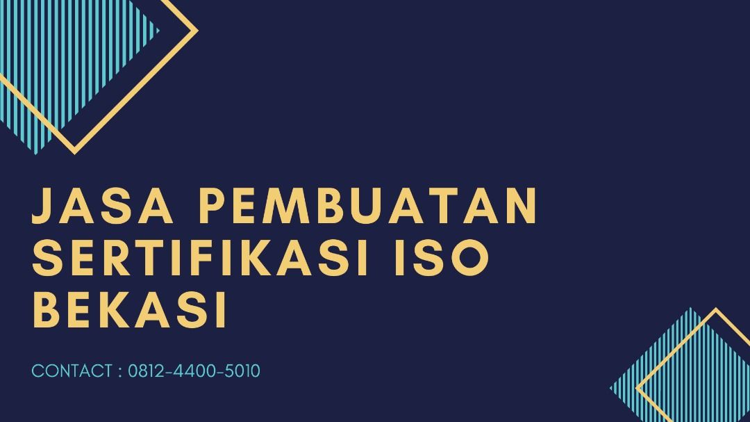 Jasa Pembuatan Sertifikasi ISO Bekasi