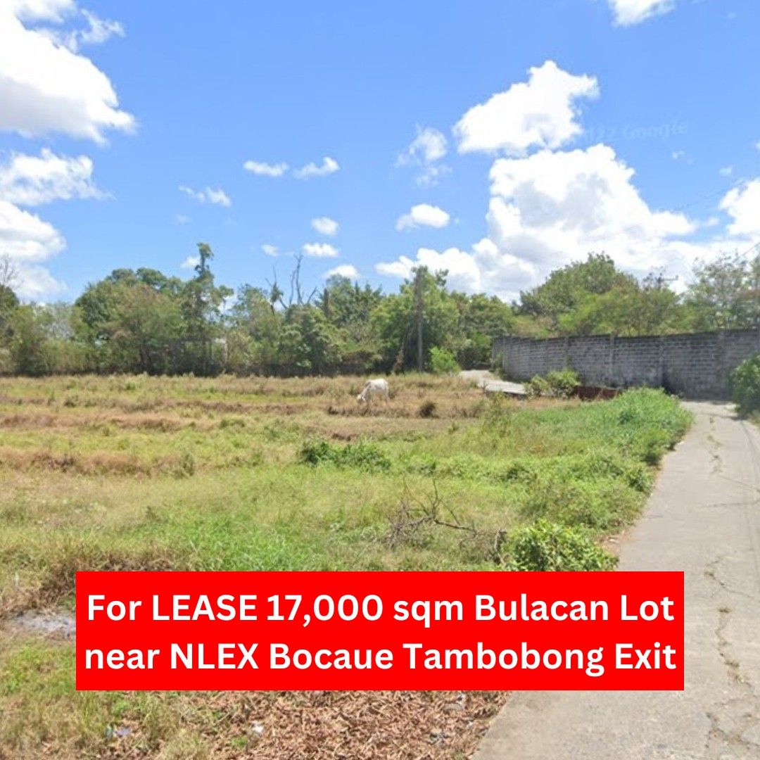For Lease 17,000 sqm Bulacan Lot near NLEX BOCAUE Tambobong Exit
