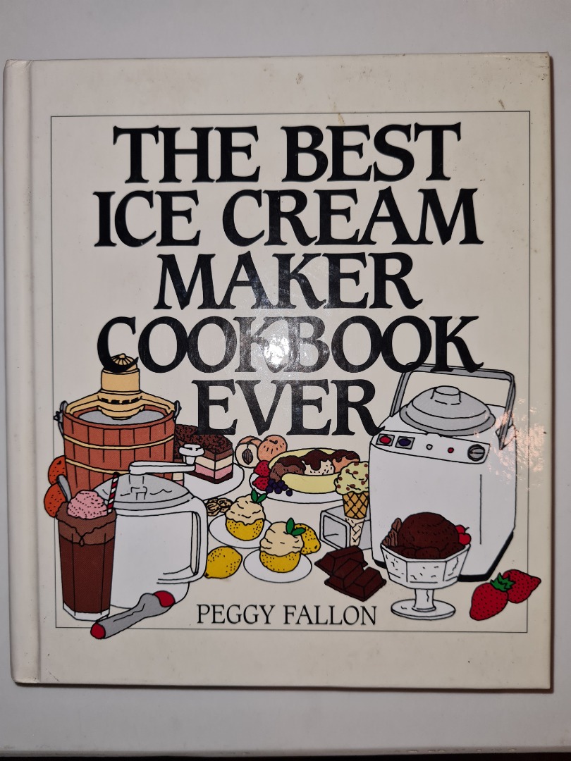Cookbook The best ice cream maker cookbook ever, Hobbies & Toys, Books