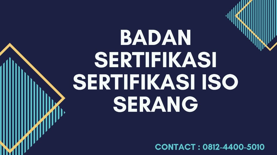 Badan Sertifikasi Sertifikasi ISO Serang