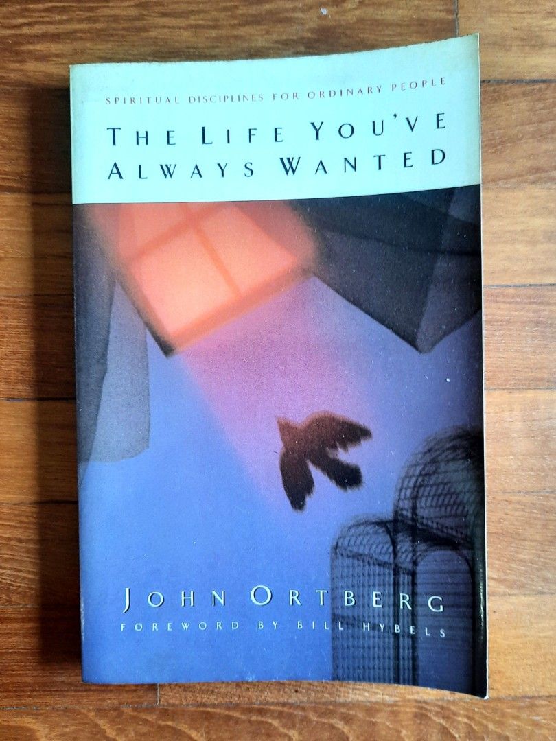The Life You've Always Wanted by John Ortberg, Hobbies &amp; Toys, Books &amp; Magazines, Religion Books ...