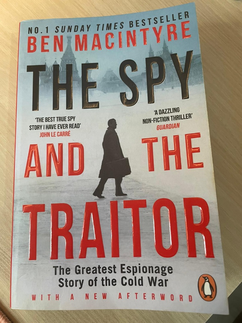 The Spy and the Traitor The Greatest Espionage Story of the Cold War