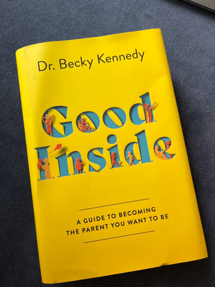 Parenting Book Good Inside By Dr Becky Kennedy Hobbies Toys Books Parenting Book Good Inside By Dr Becky Kennedy Hobbies Toys Books