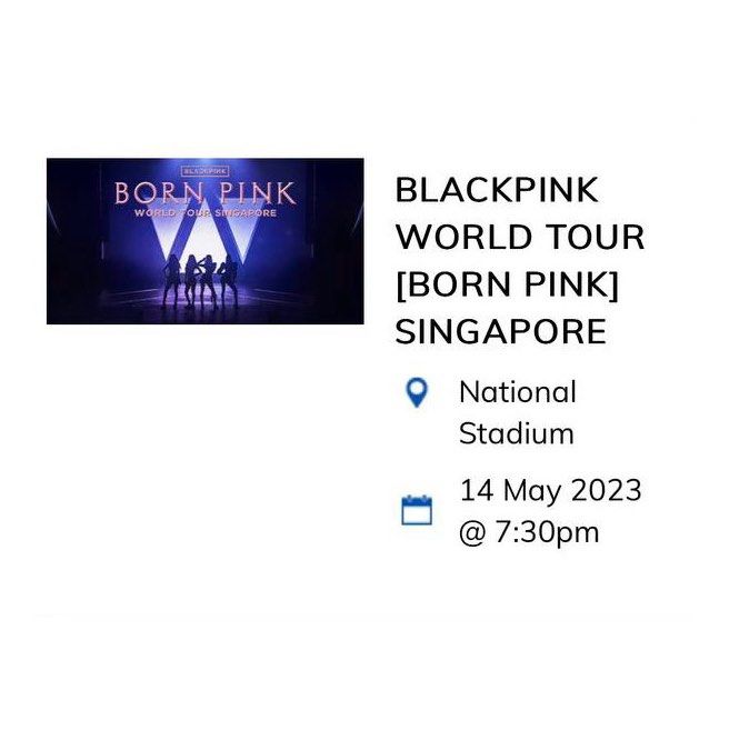 4 x Blackpink World Tour (Born Pink) Singapore concert tickets, Tickets