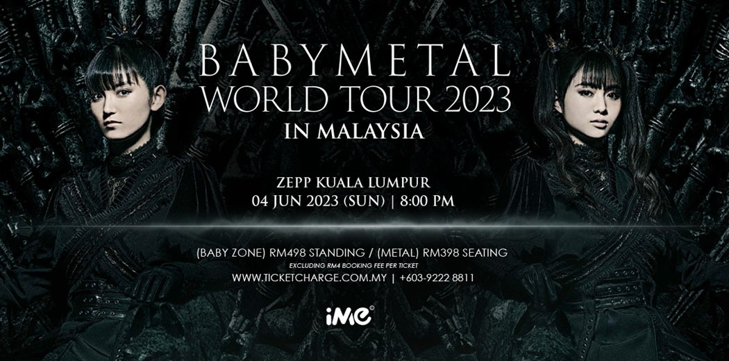 BABYMETAL WORLD TOUR 2023 IN KUALA LUMPUR BABYZONE x1, Tickets