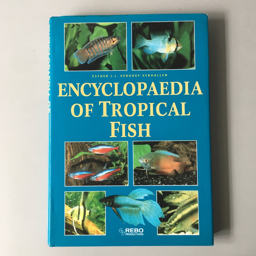 Encyclopaedia of Tropical Fishes by Esther J.J. VerhoefVerhallem
