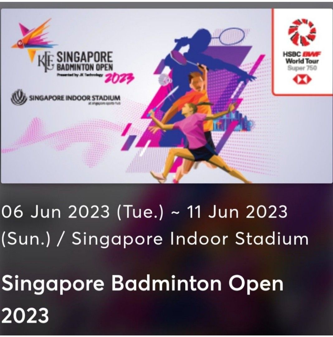 Singapore Badminton Open 2023 Final Ticket 11/06/23, Tickets & Vouchers