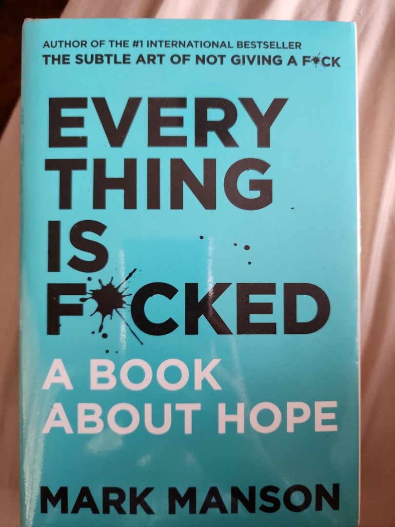 Everything is F*cked book by Mark Manson (Category: Storybooks) located in Quezon City. Submitted by declutteringwithcris (Listing ID 1237173878, Image 1). Description: Brand New and sealed book by Mark Manson. Bought from Fully Booked..
