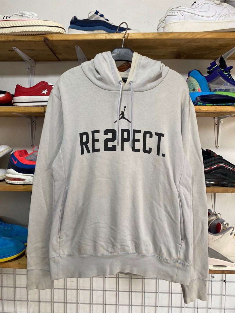 Respect hotsell hoodie jordan