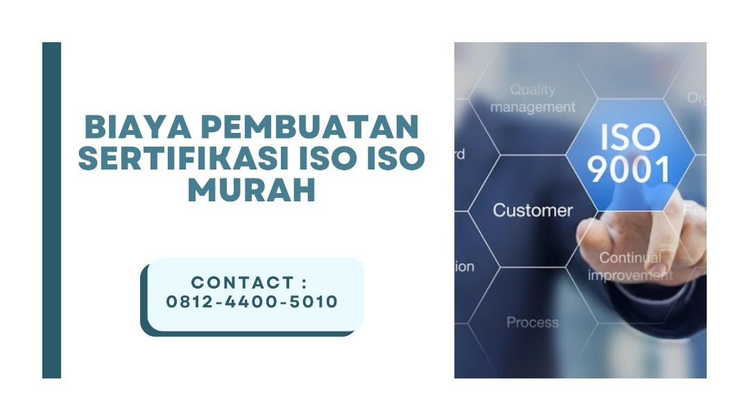 Biaya Pembuatan Sertifikasi ISO ISO Murah