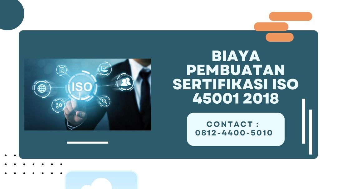 Biaya Pembuatan Sertifikasi ISO 45001 2018