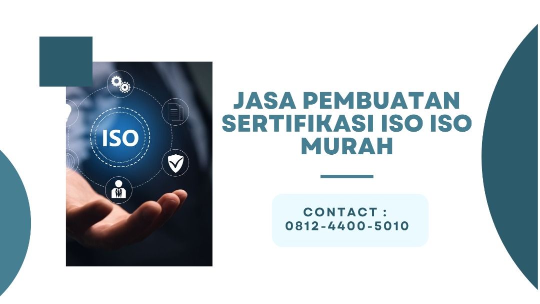Jasa Pembuatan Sertifikasi ISO ISO Murah