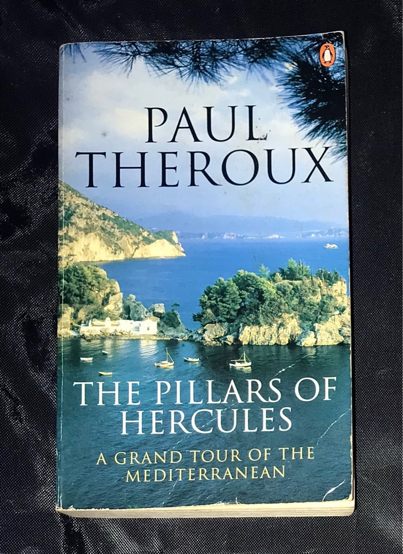 The Pillars of Hercules: A Grand Tour of the Mediterranean