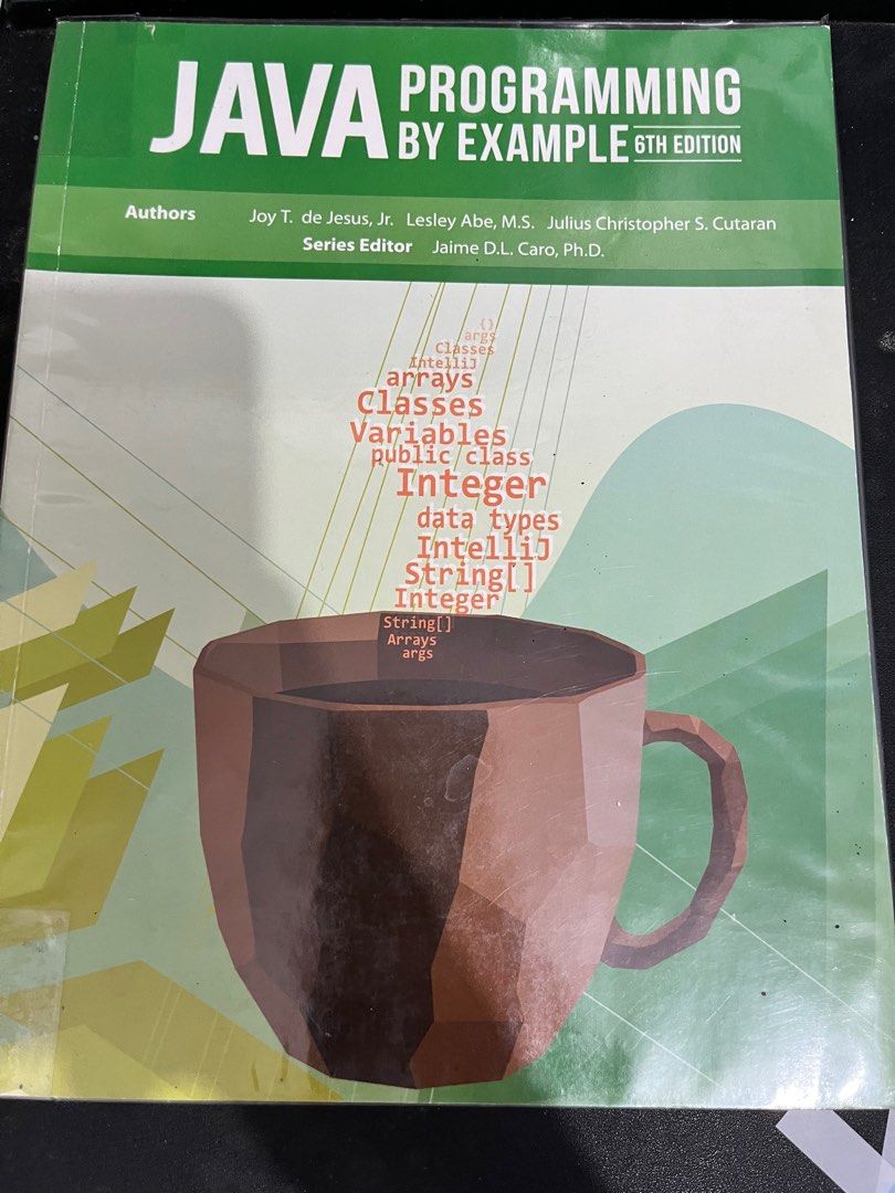 GRADE 9 COMPUTER JAVA BOOK (Category: Textbooks) located in Marikina City. Submitted by gyuslover (Listing ID 1238113432, Image 1). Description: Book Title: Java Programming by Example 6th Edition location: MARIKINA CITY mop: GCASH mod: GGX, LALAMOVE .
