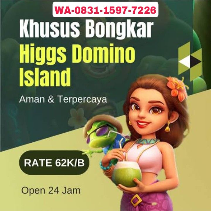 BUKA 24 JAM PROSES CEPAT BONGKAR CHIP HIGGS DOMINO ISLAND TERIMA