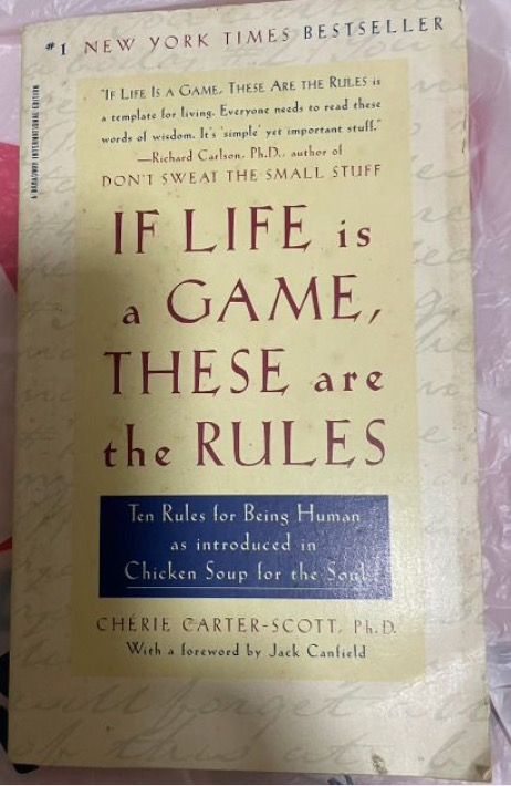 If Life Is a Game, These Are the Rules: Ten Rules for Being Human as  Introduced in Chicken Soup for the Soul