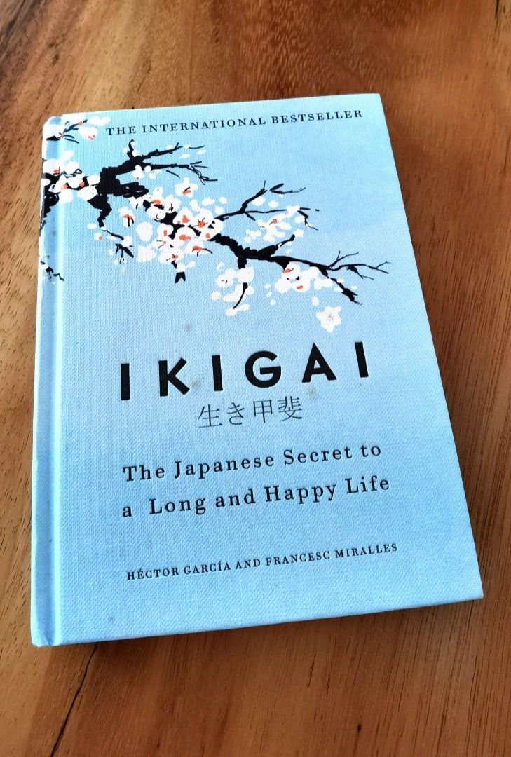 Ikigai The Japanese Secret To Long And Happy Life Book By Hector Garcia Hobbies And Toys Books 