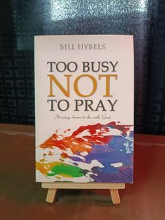 [Inspirational] Too Busy Not to Pray - Bill Hybels
