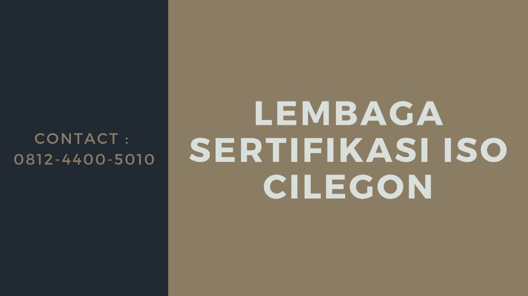 Lembaga Sertifikasi ISO Cilegon