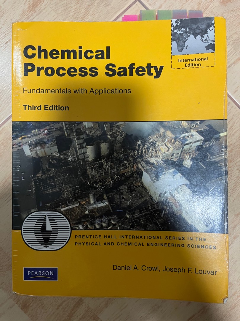 Chemical Process Safety: Fundamentals with Applications - Third Edition ...