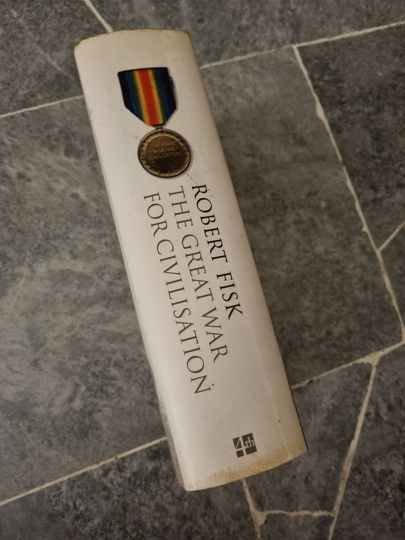 The Great War For Civilisation The Conquest Of The Middle East