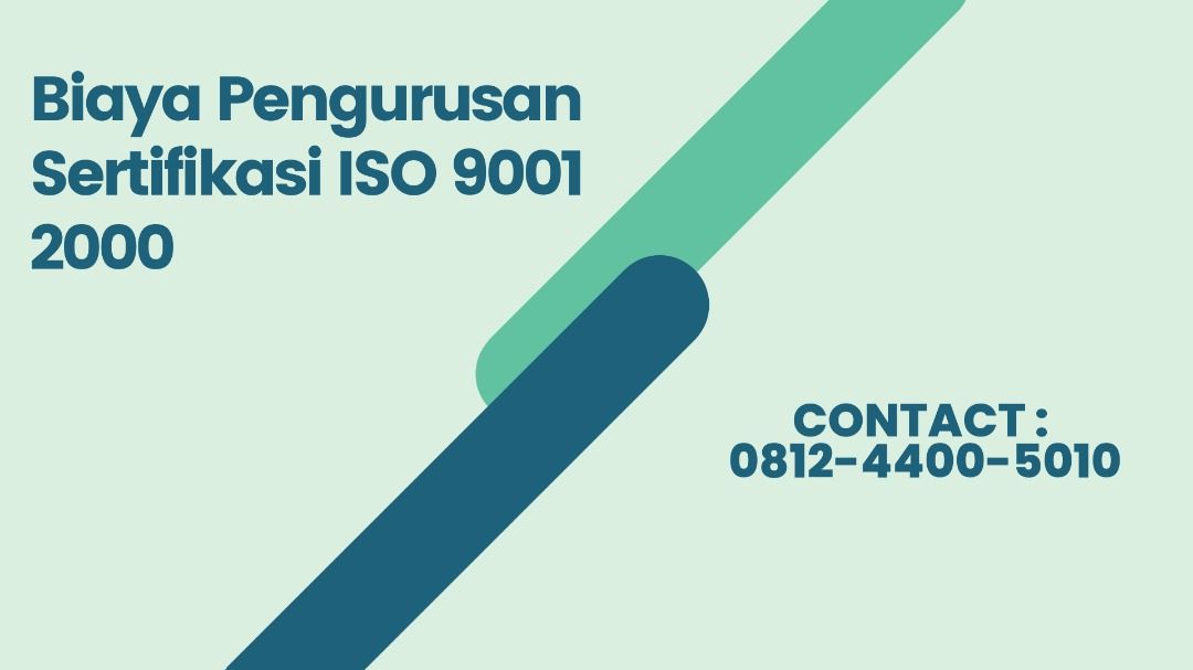 Biaya Pengurusan Sertifikasi ISO 9001 2000