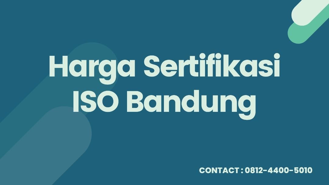 Harga Sertifikasi ISO Bandung