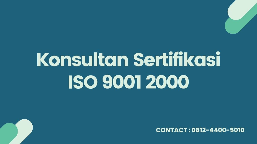 Konsultan Sertifikasi ISO 9001 2000