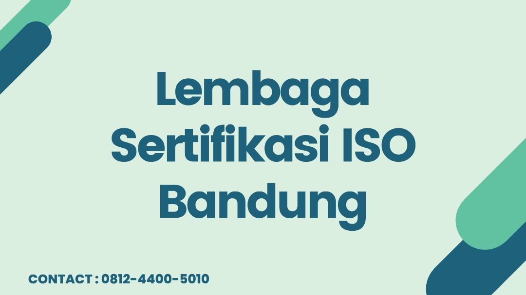 Lembaga Sertifikasi ISO Bandung
