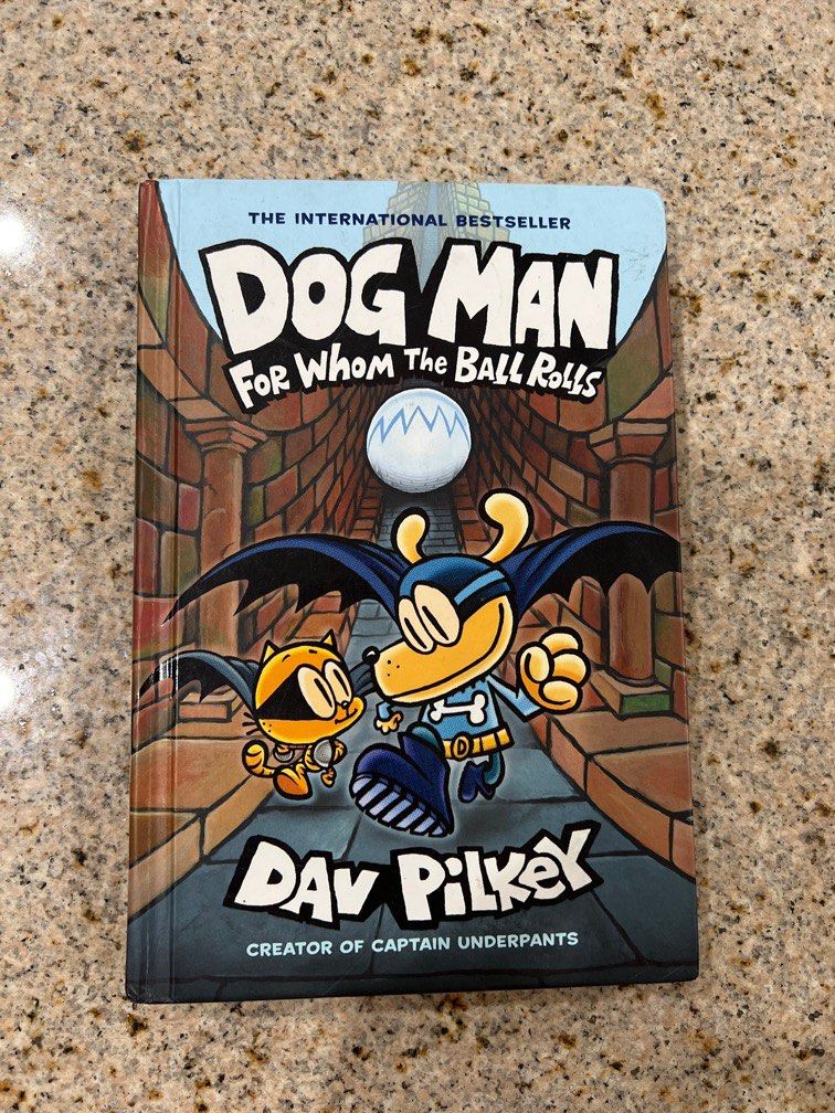 Dog Man For whom the ball rolls, Hobbies & Toys, Books & Magazines, Children