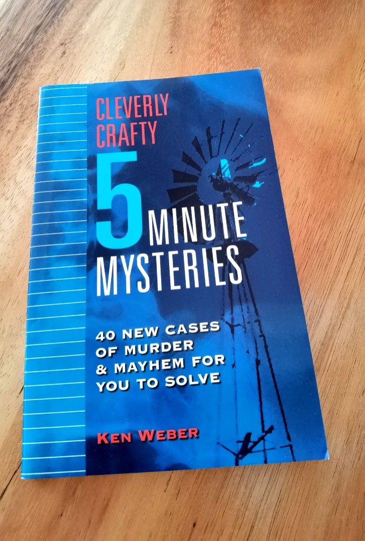 Clevery Crafty Minute Mysteries 40 New Cases Of Murder Mayhem For You To  Solve By Ken Weber, Hobbies  Toys, Books  Magazines, Storybooks on  Carousell