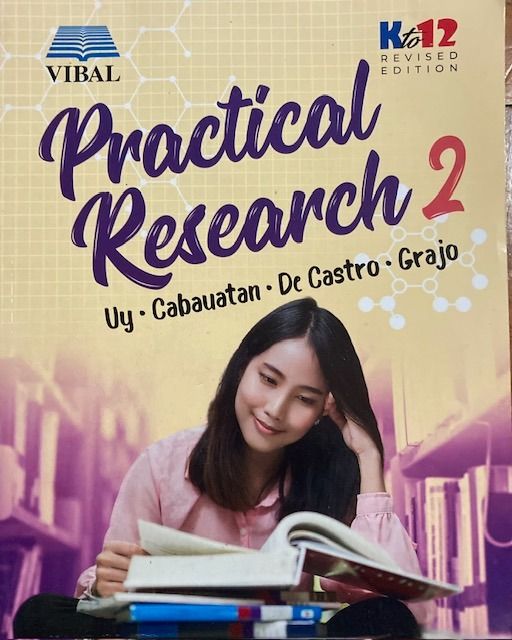 Practical Research 2 (Category: Textbooks) located in Rizal. Submitted by salefreak (Listing ID 1242288302, Image 1). Description: Authors:Uy, Cabatuan, De Castro, Grajo Publisher: Vibal Grade level: 12.