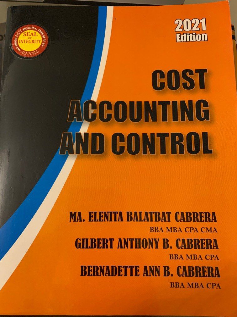 Cost Account & Control 2021 Edition (Category: Textbooks) located in Manila. Submitted by useful_thingss (Listing ID 1242523512, Image 1). Description: Cost Accounting & Control 2021 Edition Authors: Ma. Elenita Cabrera, Gilbert Cabrera , and Bernadette Cabrera Used with care RFS: didnt really read it, and will shift course.