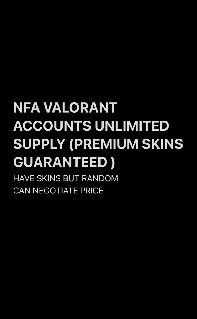 NFA VALORANT ACCOUNTS , Video Gaming, Gaming Accessories, InGame