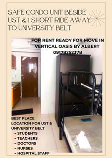 SAFE CONDO FOR RENT BESIDE UST  AND A SHORT RIDE TO UNIVERSITY BELT , TAFT UNIVERSITIES