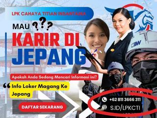 LPK CTI, 08-113-666-311 Cari Info Info Loker Magang Ke Jepang