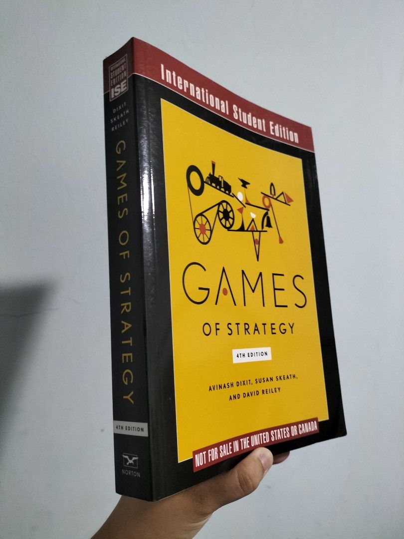 Games of Strategy by Avinash Dixit, Susan Skeath, and David Riley  (International Student Edition, 4th ed), Hobbies & Toys, Books & Magazines,  Textbooks on Carousell