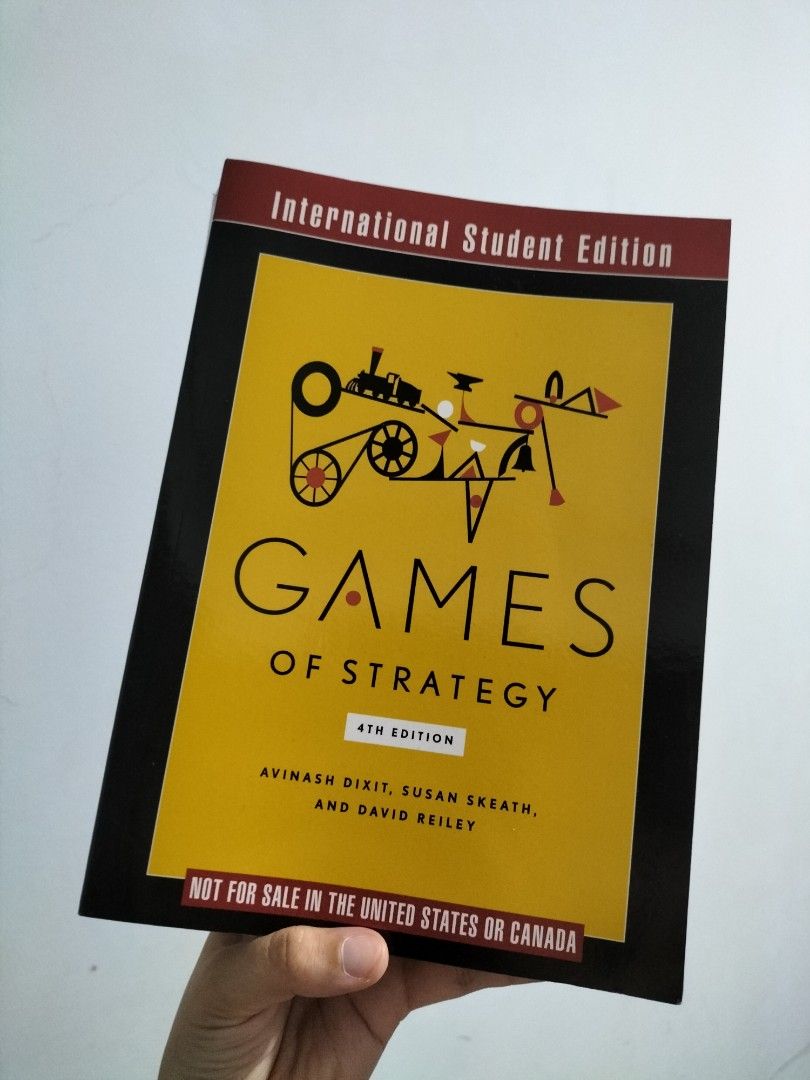 Games of Strategy by Avinash Dixit, Susan Skeath, and David Riley  (International Student Edition, 4th ed), Hobbies & Toys, Books & Magazines,  Textbooks on Carousell