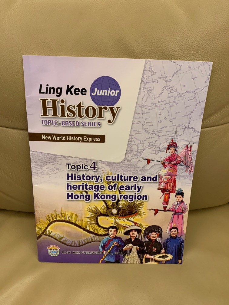 Ling Kee Junior History (2022 edition) Topic 4 History, Culture and