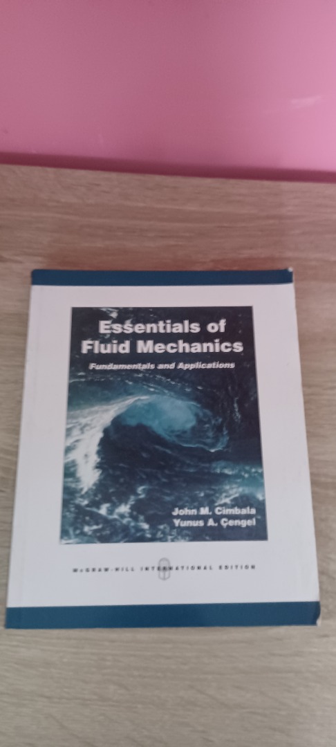 Essentials of Fluid Mechanics (二手可議), 書籍、休閒與玩具, 書本及雜誌, 教科書、參考書在旋轉拍賣