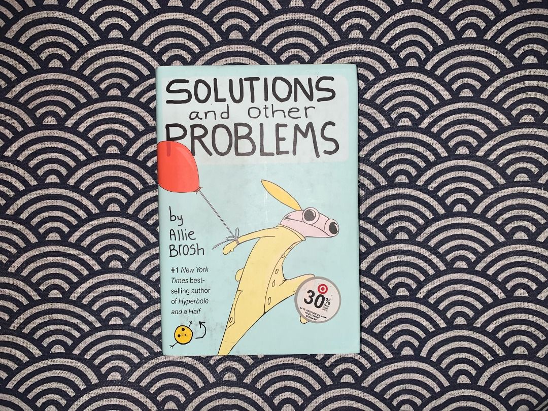 Solutions and Other Problems by Allie Brosh on Carousell