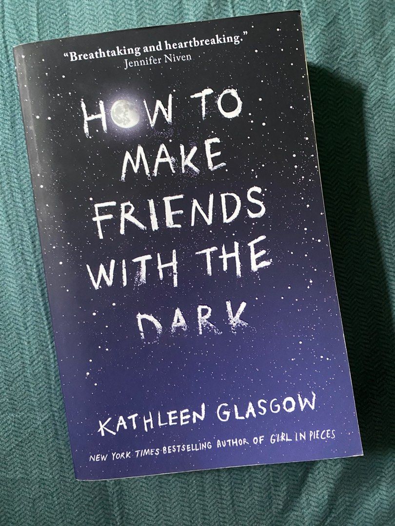 How to Make Friends with the Dark by Kathleen Glasgow, Hobbies & Toys, Books & Magazines