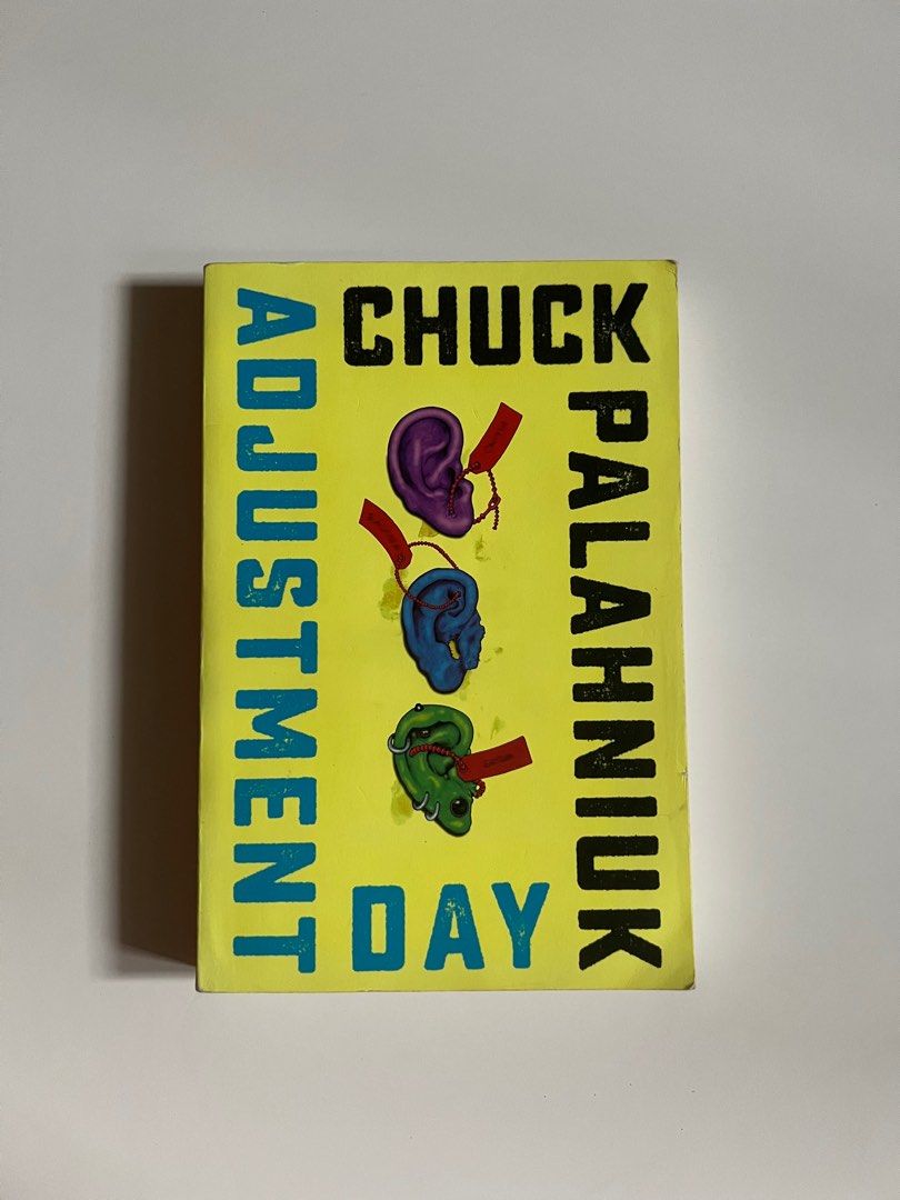 Adjustment Day by Chuck Palahniuk (Category: Storybooks) located in Quezon City. Submitted by closingtime (Listing ID 1241076575, Image 2). Description: Adjustment Day is an ingeniously comic work in which Chuck Palahniuk does what he does best: skewer the absurdities in our society. Smug, geriatric politicians bring the nation to the brink of a third world war in an effort to control the burgeoning population of young males; working-class men dr