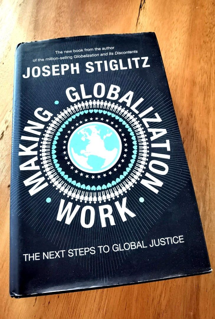 Making Globalization Work The Next Steps To Global Justice Book By Joseph  Stiglitz, Hobbies  Toys, Books  Magazines, Storybooks on Carousell