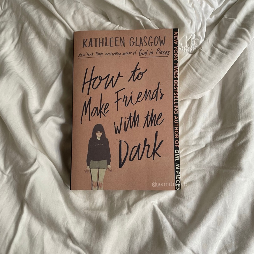 How to Make Friends with the Dark by Kathleen Glasgow, Hobbies & Toys, Books & Magazines