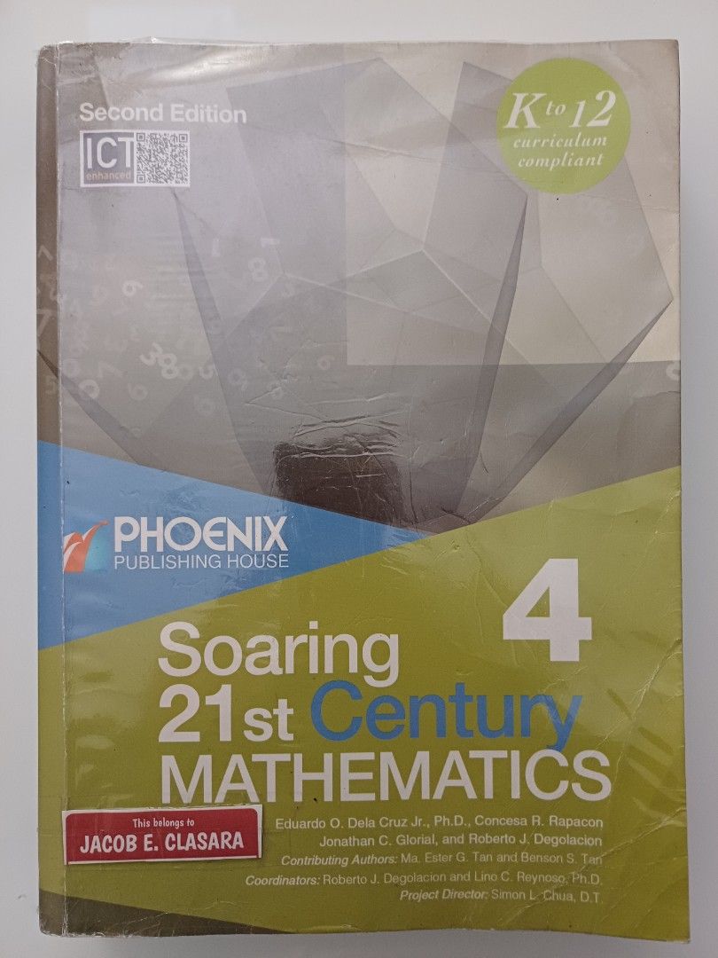 Soaring 21st Century Mathematics 4 (Category: Textbooks) located in Quezon City. Submitted by subzero3102 (Listing ID 1248469109, Image 1). Description: Copyright 2019 Phoenix Publishing The book is neat and well used..