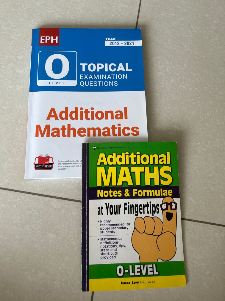 O Level Additional Mathematics Topical + Notes, Hobbies & Toys, Books ...